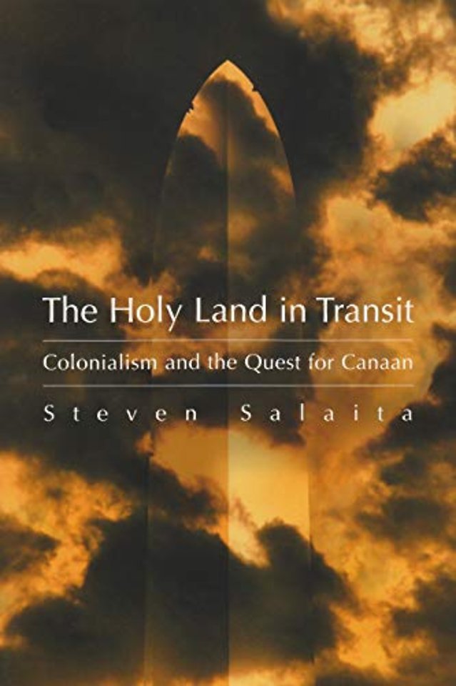 The Holy Land in Transit – Colonialism and the Quest for Canaan