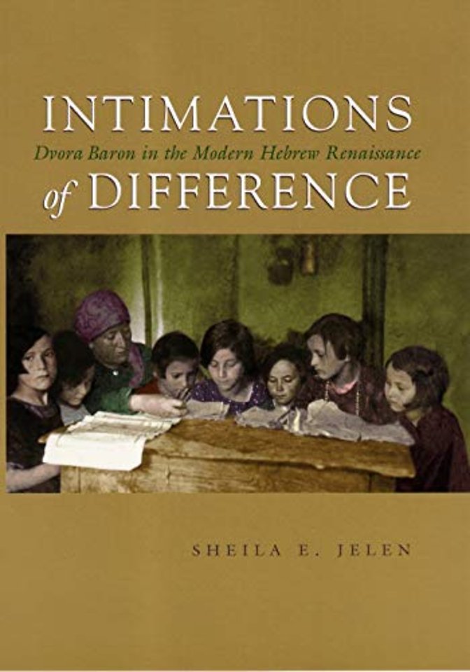 Intimations of Difference – Dvora Baron in the Modern Hebrew Renaissance