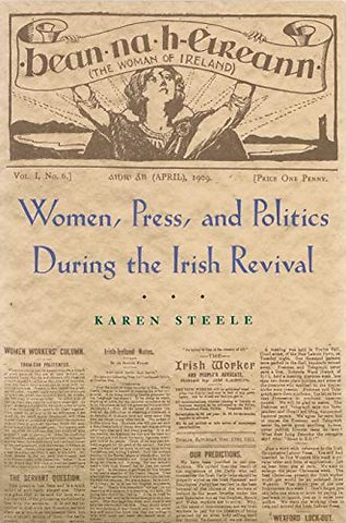 Women, Press, and Politics During the Irish Revival