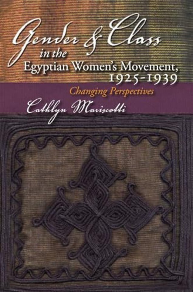 Gender and Class in the Egyptian Women`s Movemen – Changing Perspectives