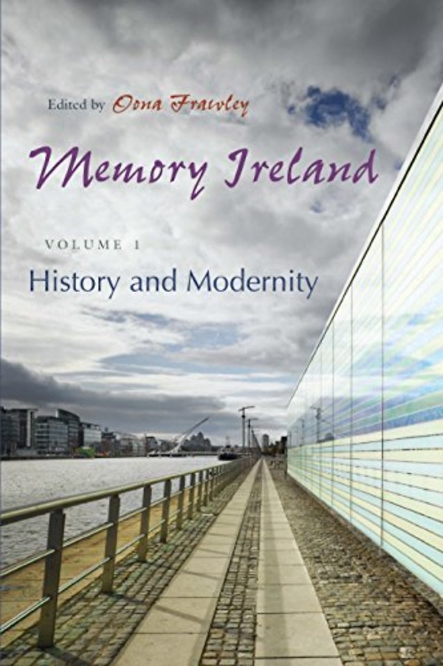 Memory Ireland – Volume 1: History and Modernity
