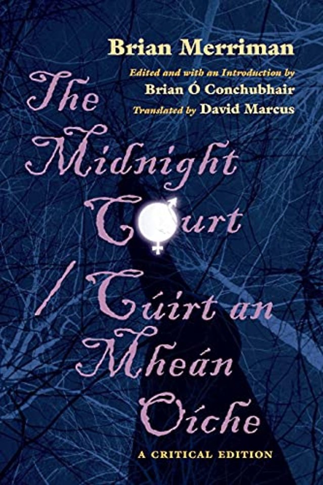 The Midnight Court / Cúirt an Mheán Oíche – A Critical Edition