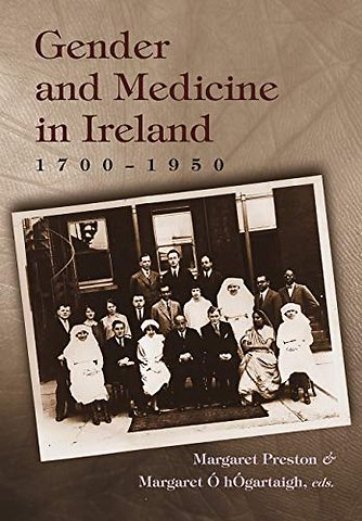 Gender and Medicine in Ireland – 1700–1950