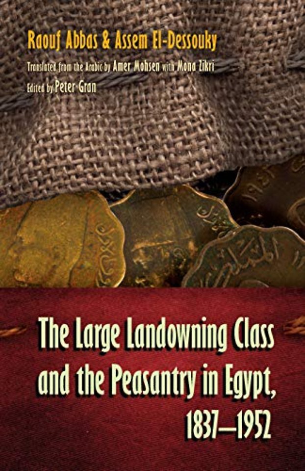 The Large Landowning Class and Peasantry in Egypt, 1837–1952