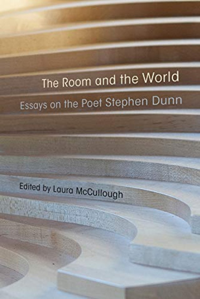 The Room and the World – Essays of the Poet Stephen Dunn