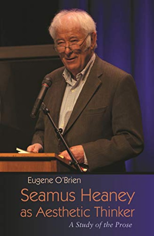 Seamus Heaney As Aesthetic Thinker – A Study of the Prose