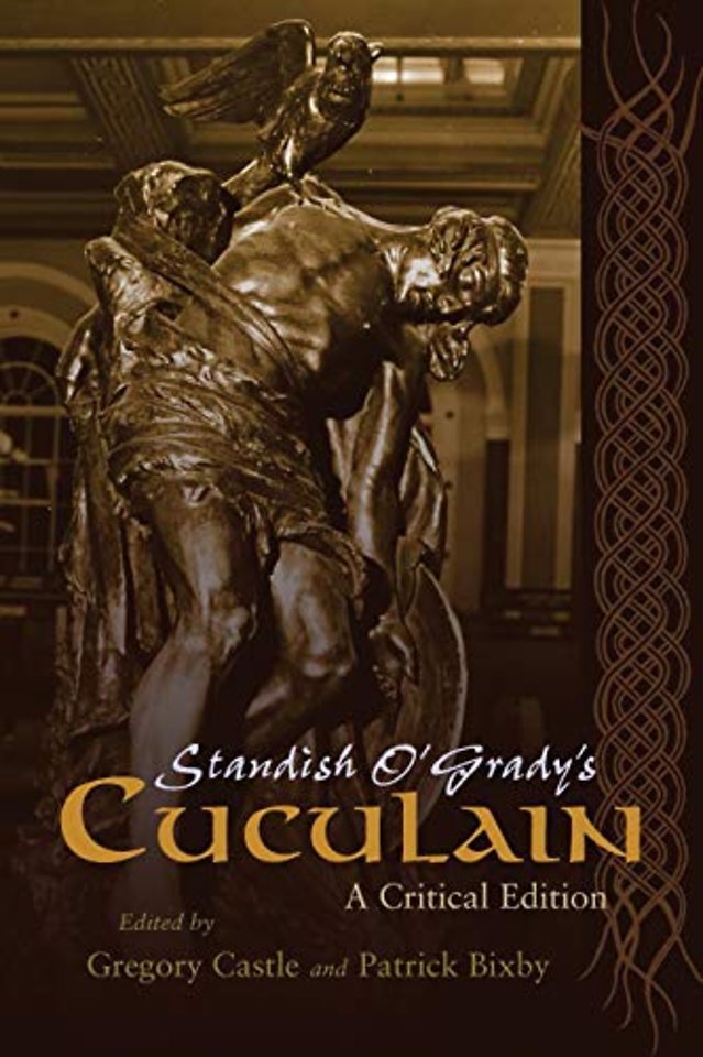 Standish O`Grady`s Cuculain – A Critical Edition