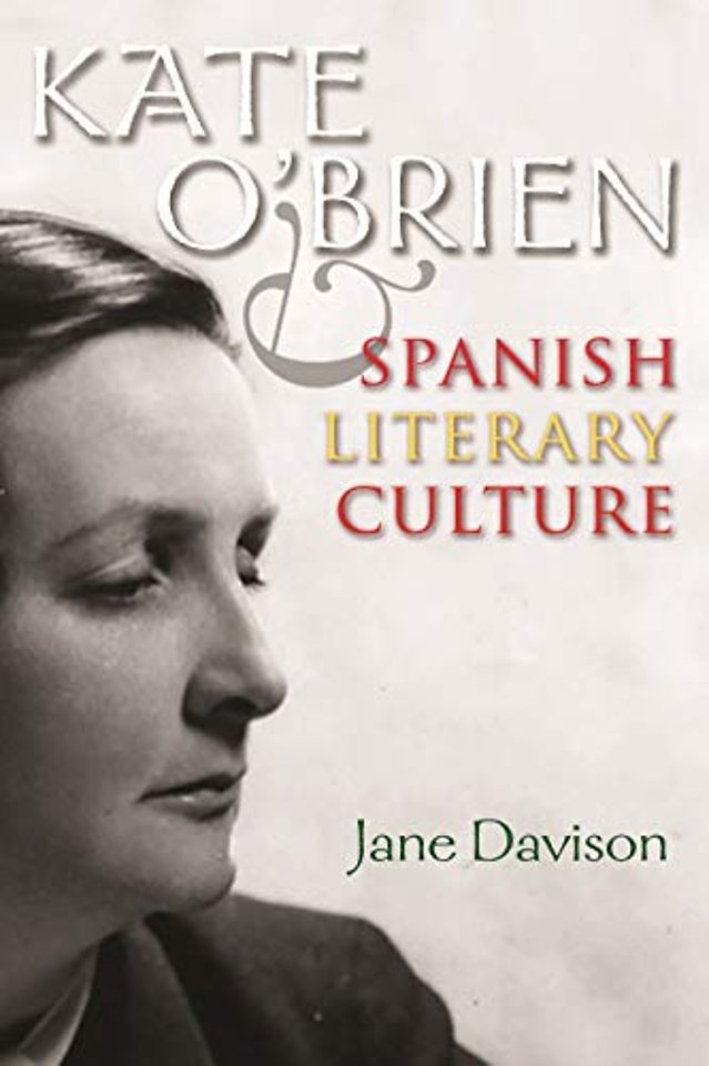 Kate O`Brien and Spanish Literary Culture