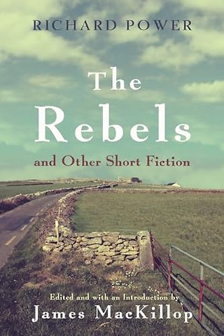 The Rebels and Other Short Fiction