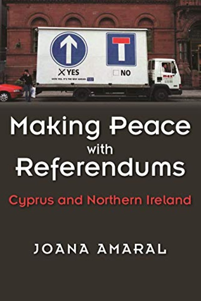 Making Peace with Referendums – Cyprus and Northern Ireland