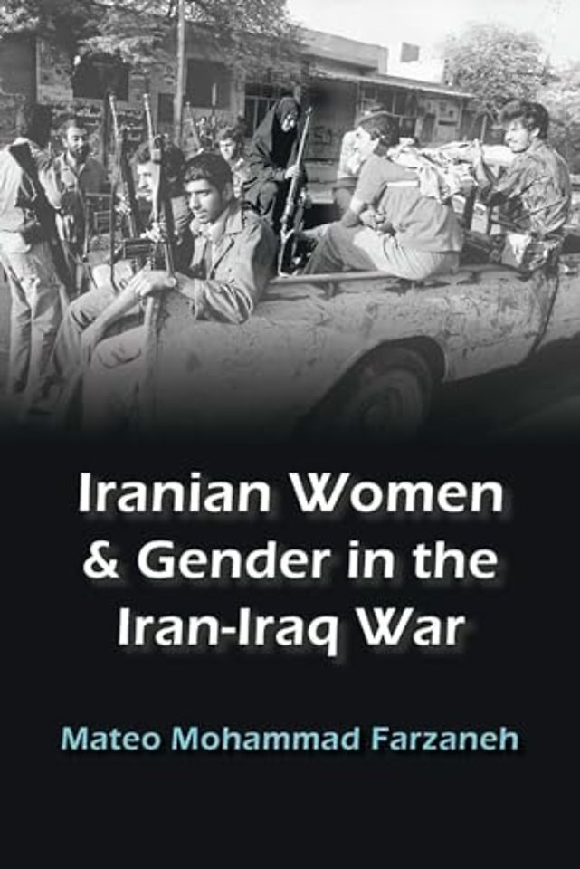 Iranian Women and Gender in the Iran–Iraq War