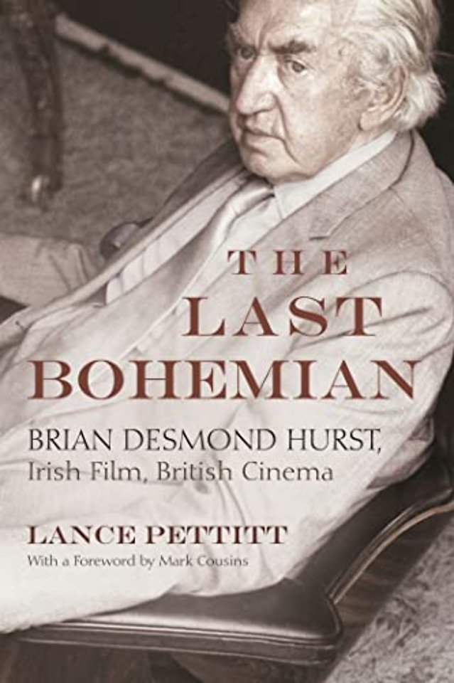 The Last Bohemian – Brian Desmond Hurst, Irish Film, British Cinema