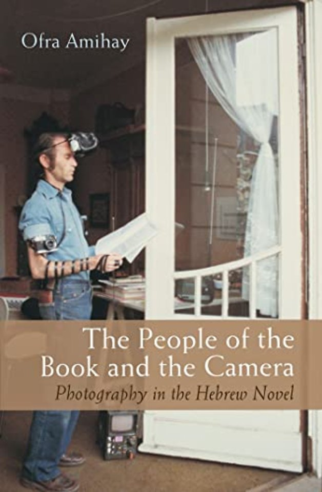 The People of the Book and the Camera – Photography in the Hebrew Novel