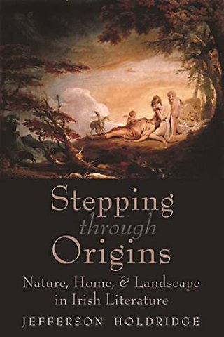Stepping Through Origins – Nature, Home, and Landscape in Irish Literature