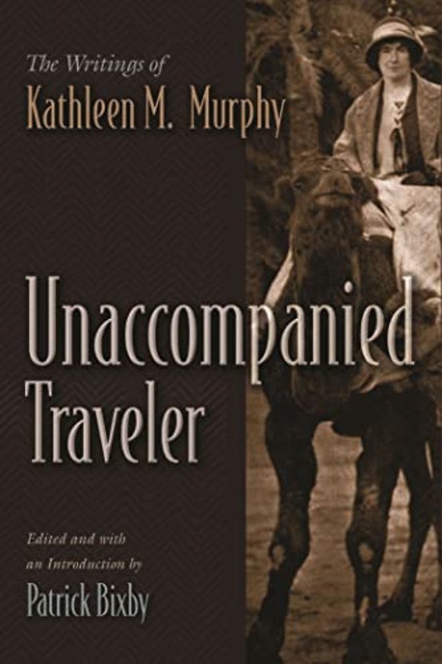 Unaccompanied Traveler – The Writings of Kathleen M. Murphy