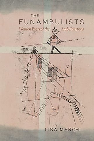 The Funambulists – Women Poets of the Arab Diaspora