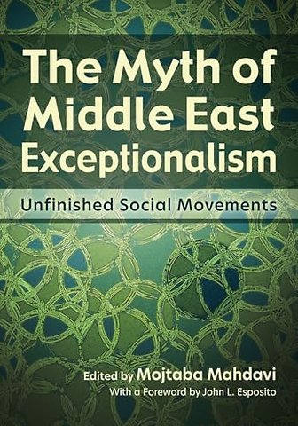 The Myth of Middle East Exceptionalism – Unfinished Social Movements