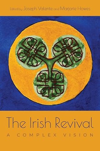 The Irish Revival – A Complex Vision