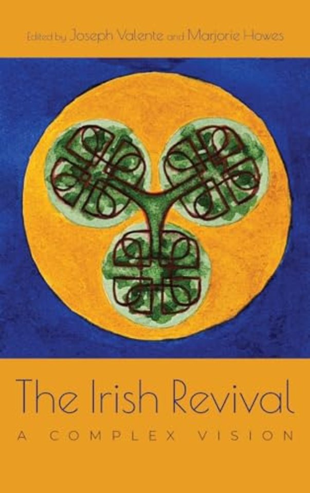 The Irish Revival – A Complex Vision