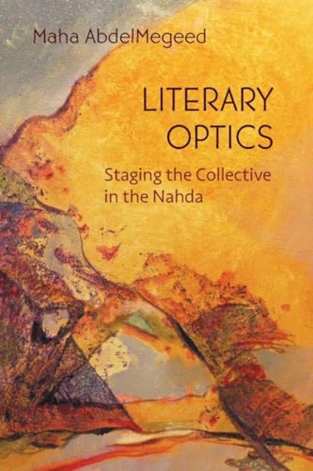 Literary Optics – Staging the Collective in the Nahda