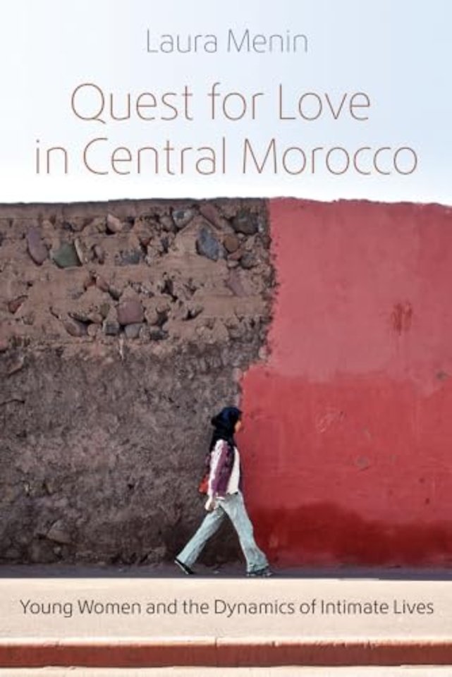 Quest for Love in Central Morocco – Young Women and the Dynamics of Intimate Lives
