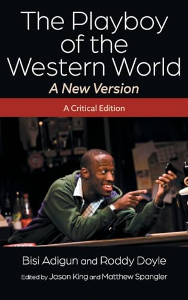 The Playboy of the Western World – a New Version – A Critical Edition