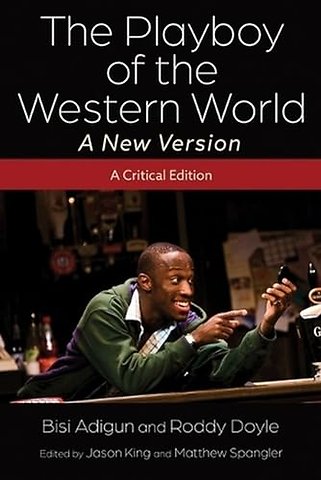 The Playboy of the Western World–a New Version – A Critical Edition