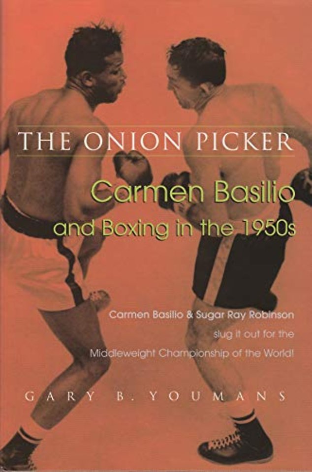 The Onion Picker – Carmen Basilio and Boxing in the 1950s