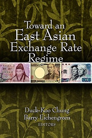 Toward an East Asian Exchange Rate Regime