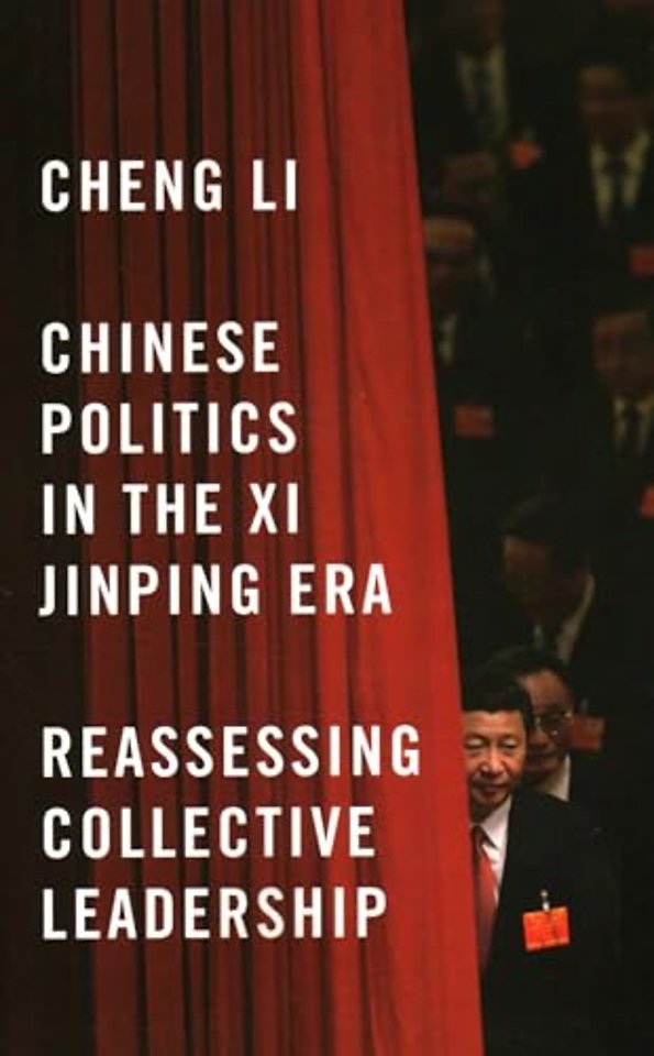 Chinese Politics in the Xi Jinping Era