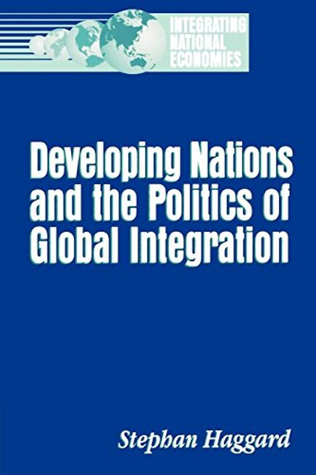 Developing Nations and the Politics of Global Integration