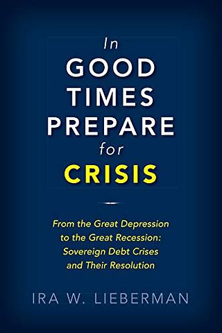 In Good Times Prepare for Crisis