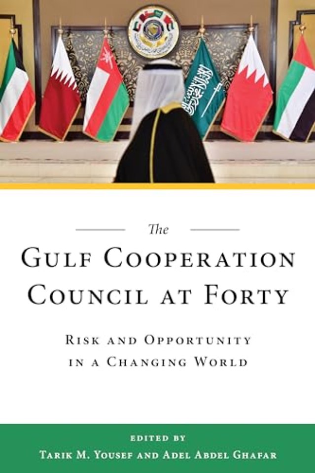 The Gulf Cooperation Council at Forty