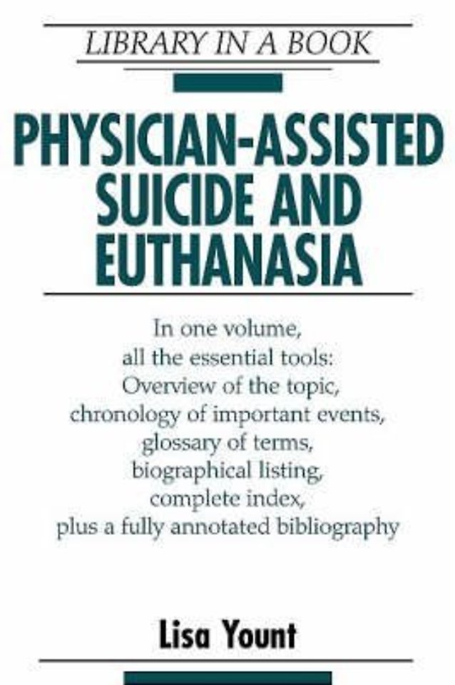 Physician–Assisted Suicide and Euthanasia