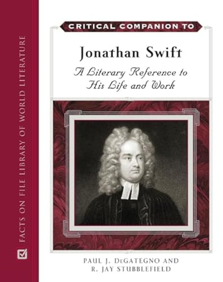 Critical Companion to Jonathan Swift – A Literary Reference to His Life and Work