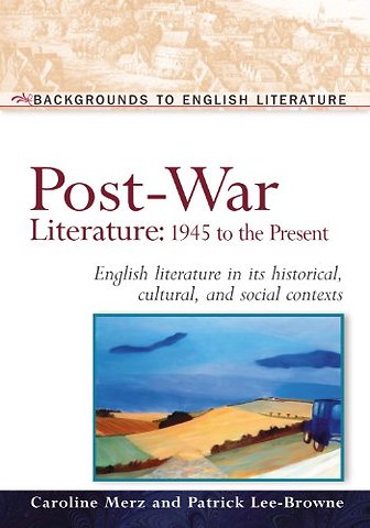 Post–war Literature – 1945 to the Present Day