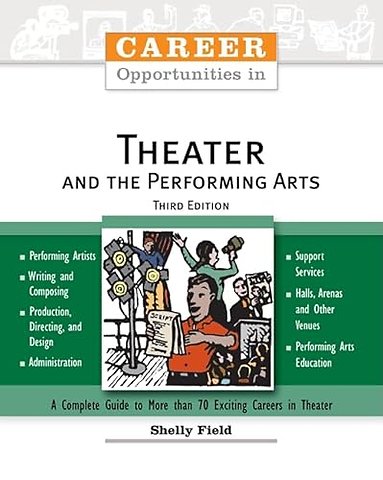 Career Opportunities in Theater and the Performing Arts