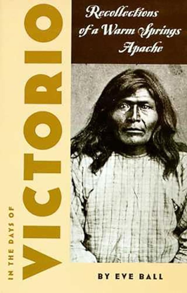 In the Days of Victorio – Recollections of a Warm Springs Apache