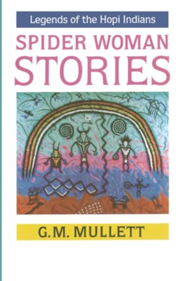 Spider Woman Stories – Legends of the Hopi Indians