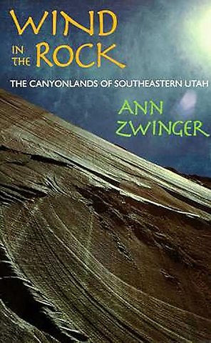 Wind in the Rock – The Canyonlands of Southeastern Utah