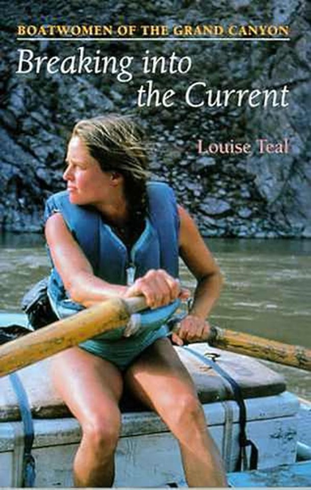 Breaking Into the Current – Boatwomen of the Grand Canyon