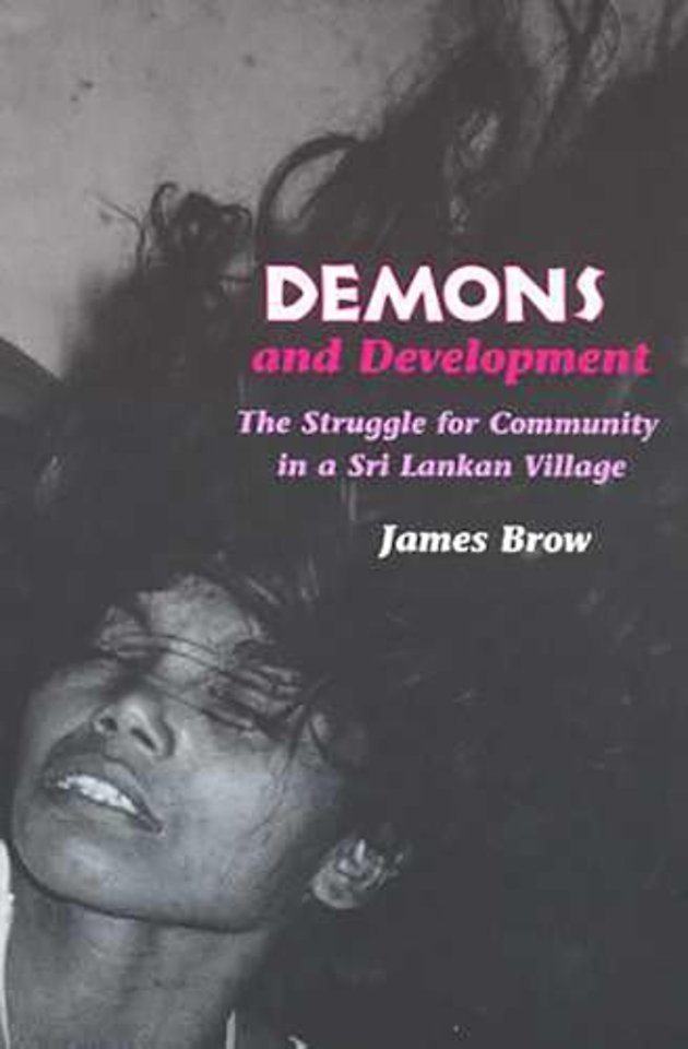 Demons and Development – The Struggle for Community in a Sri Lankan Village