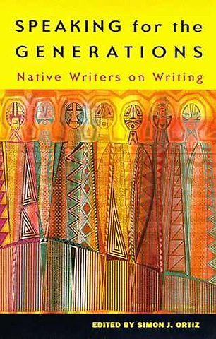 Speaking for the Generations – Native Writers on Writing