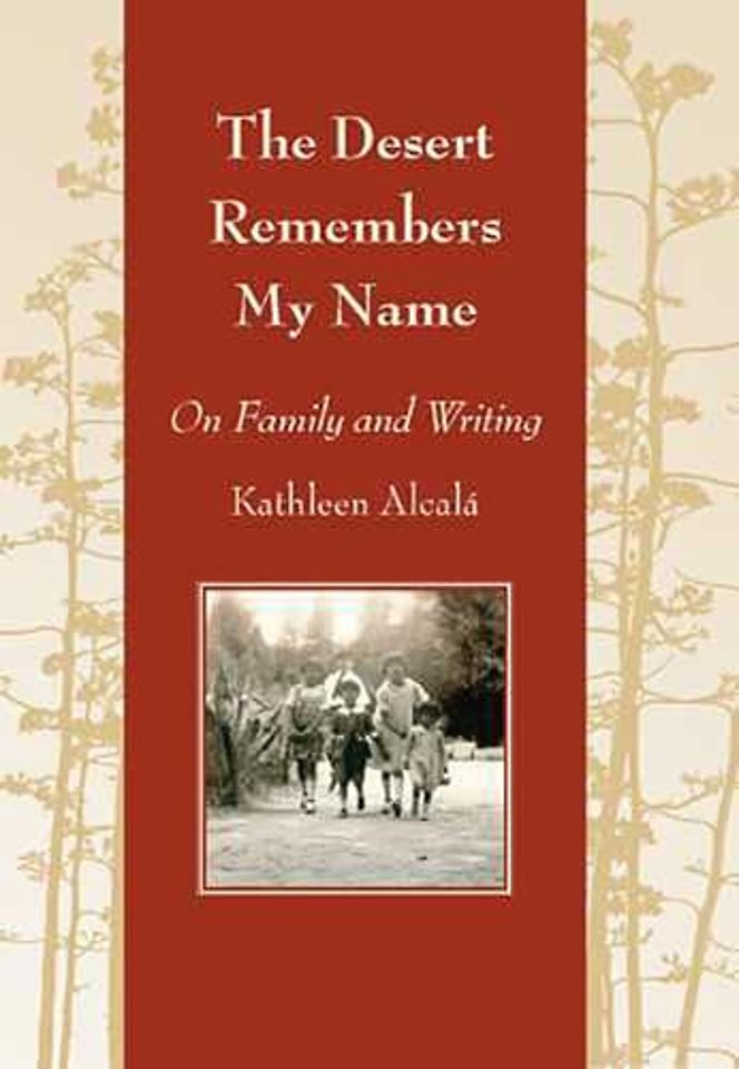 The Desert Remembers My Name – On Family and Writing