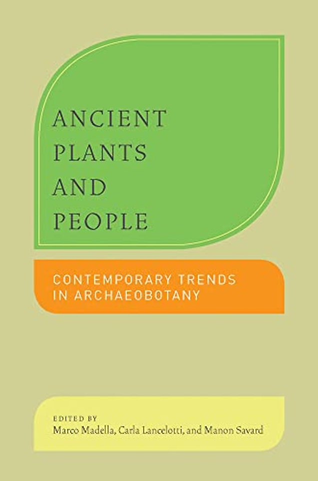 Ancient Plants and People – Contemporary Trends in Archaeobotany
