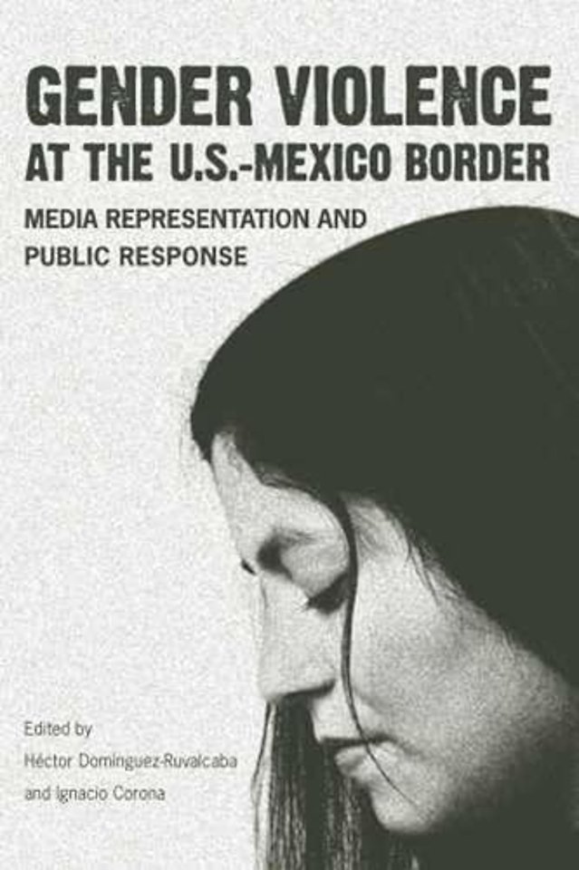 Gender Violence At the U.S.–Mexico Border – Media Representation and Public Response