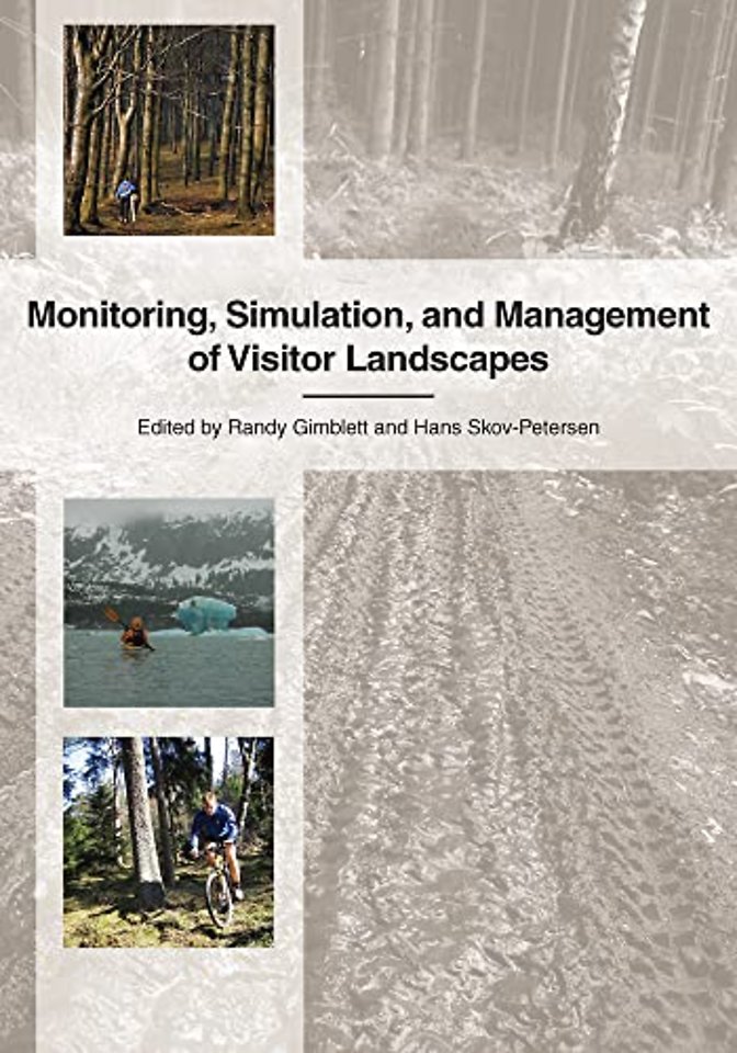 Monitoring, Simulation, and Management of Visitor Landscapes