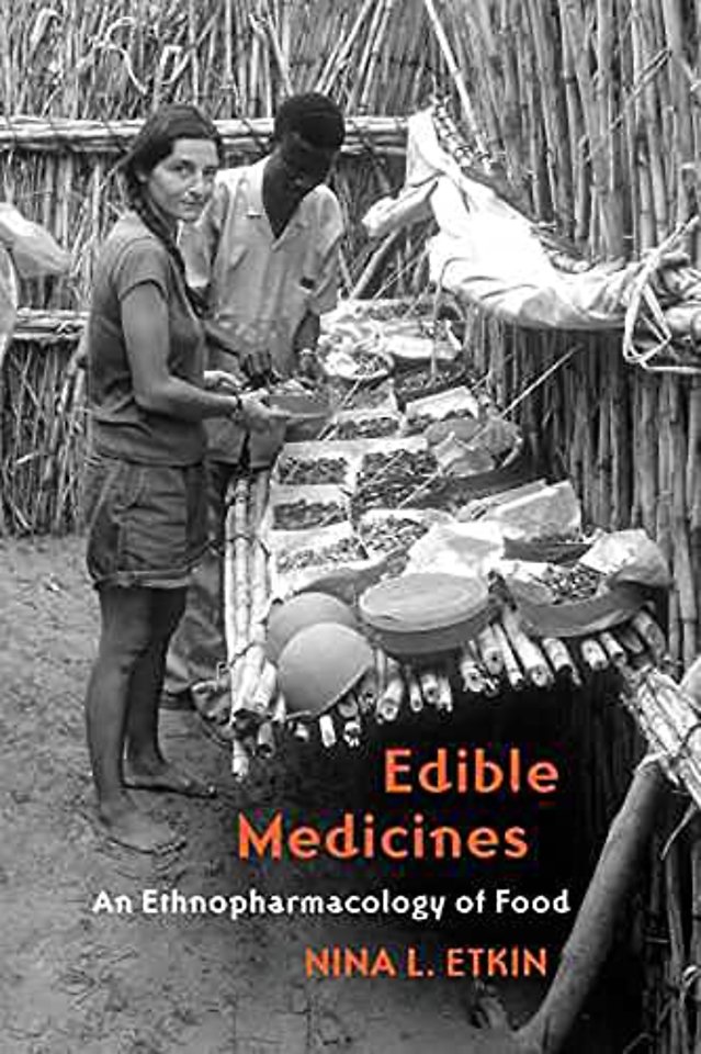 Edible Medicines – An Ethnopharmacology of Food