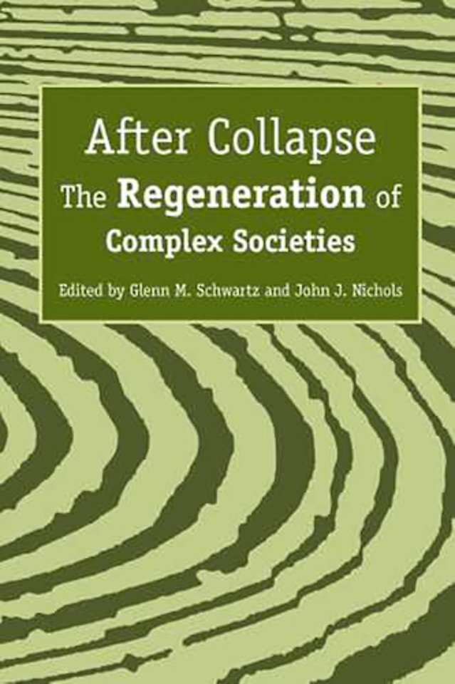 After Collapse – The Regeneration of Complex Societies