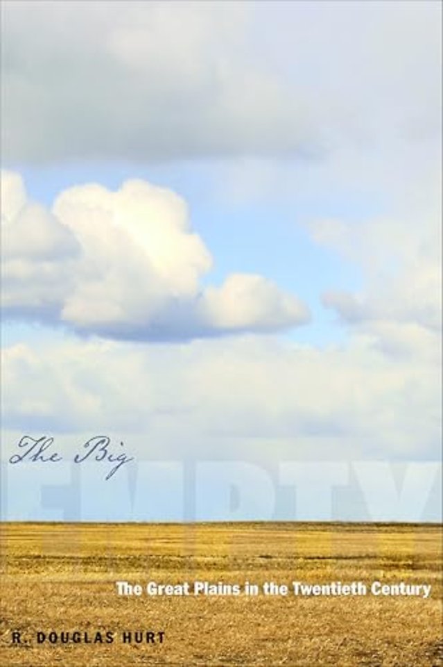 The Big Empty – The Great Plains in the Twentieth Century